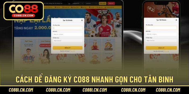 Cách để đăng ký CO88 nhanh gọn cho tân binh