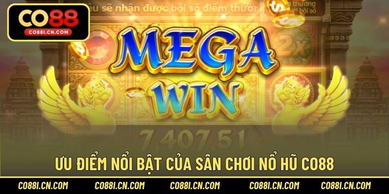 Ưu điểm nổi bật của sân chơi nổ hũ CO88